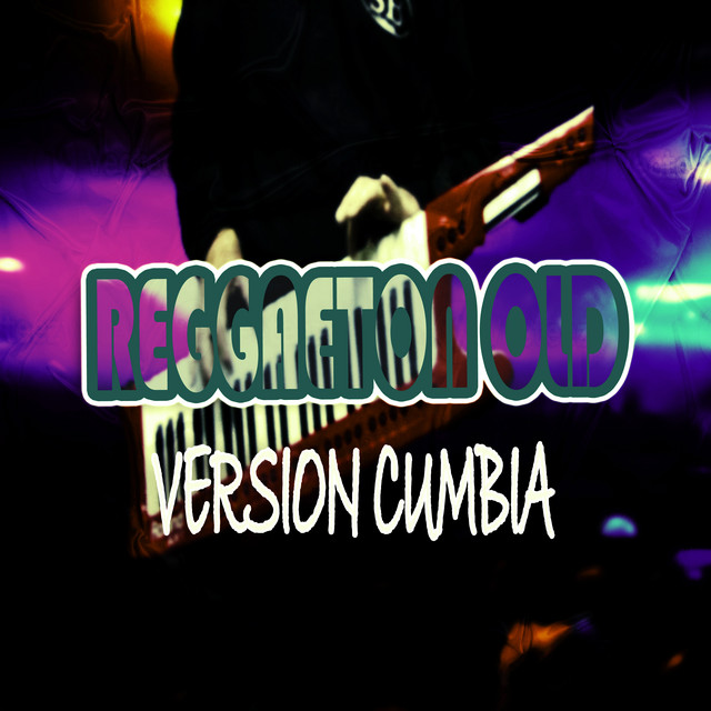 Reggaeton Old (Version Cumbia) cover art