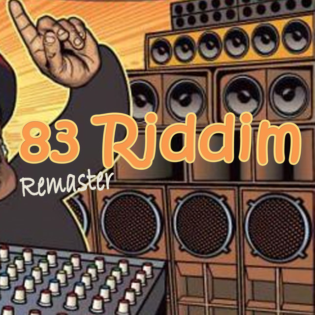 83 Riddim (Remaster) - Compilation by Various Artists | Spotify