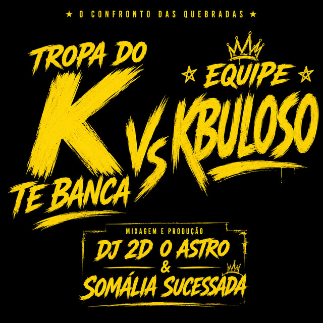 Tropa do K Te Banca Vs Equipe Kbuloso