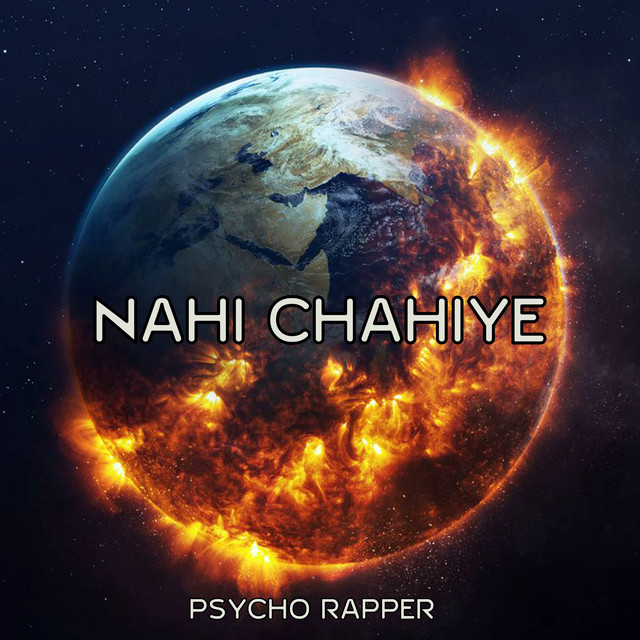 Nahi Chahiye - Single by Psycho Rapper | Spotify
