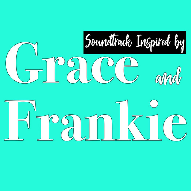 Soundtrack Inspired by Grace & Frankie cover