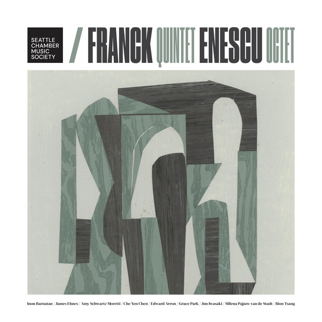Franck: Piano Quintet in F Minor, FWV 7 - Enescu: String Octet in C Major, Op. 7