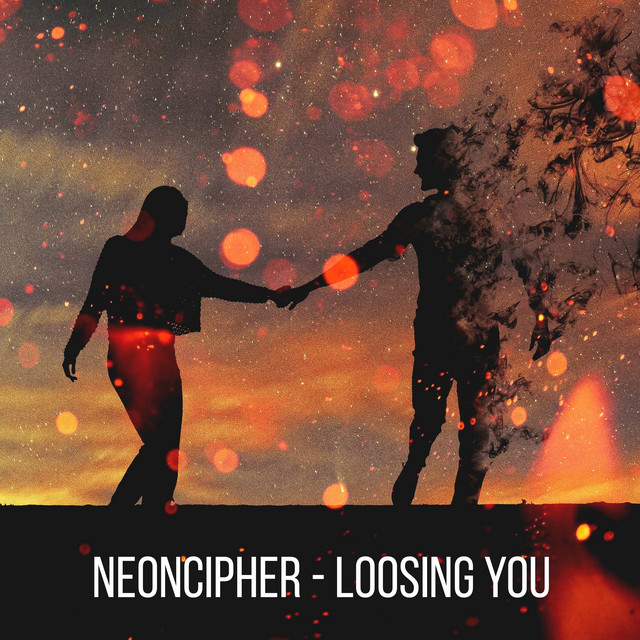 NeonCipher – Loosing You