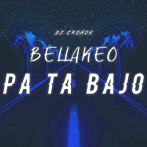 Bellakeo Pa Ta Bajo