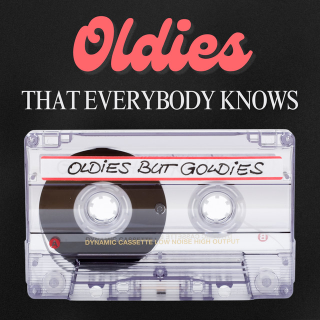 Oldies that everybody knows