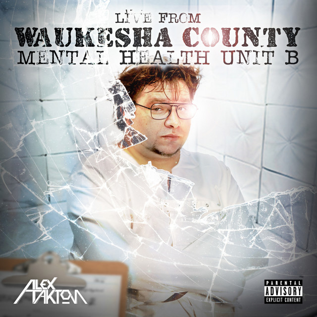 Live From Waukesha County Mental Health Unit B cover art