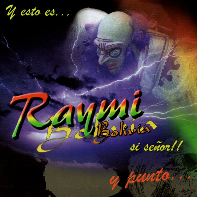 Y Esto Es... Raymi Bolivia Si Señor y Punto.... cover art