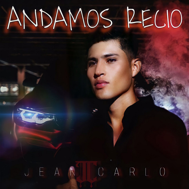 Andamos Recio - Single by Jean Carlo | Spotify