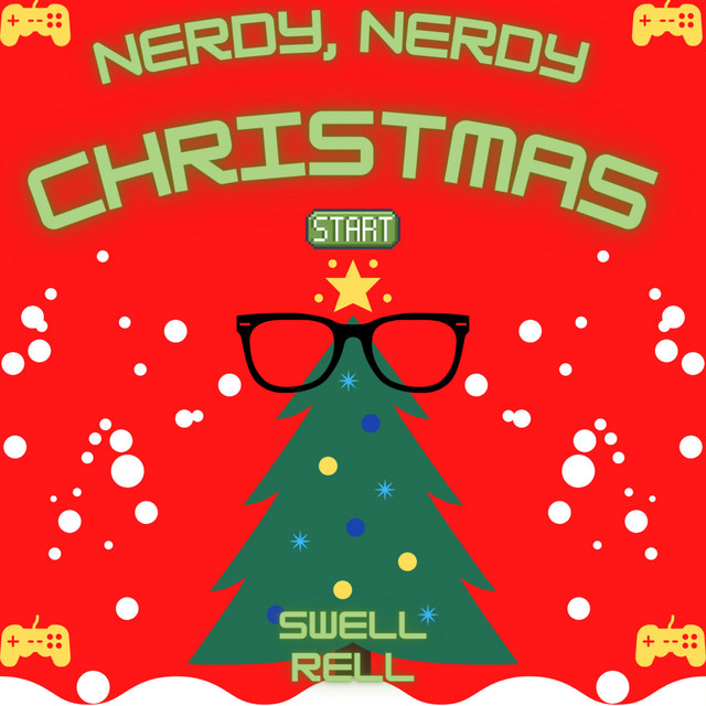 Nerdy, Nerdy Christmas - Single by Swell Rell | Spotify