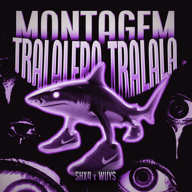 MONTAGEM TRALALERO TRALALA ‑ 曲・歌詞：SHX4, WUYS | Spotify