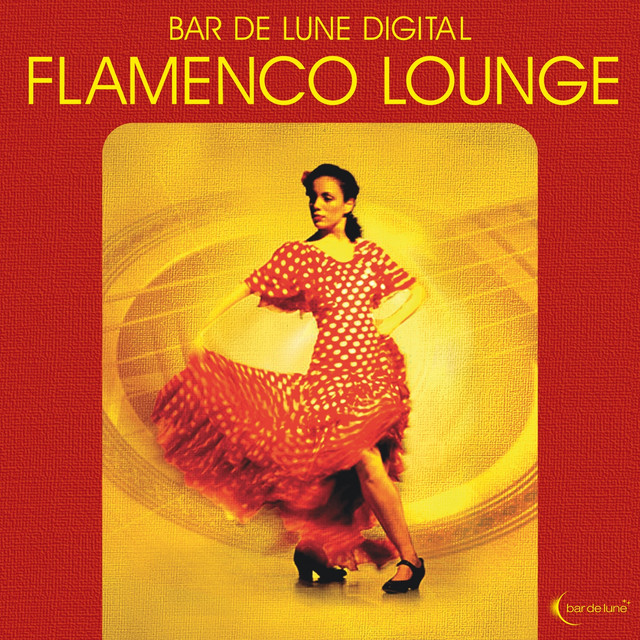 Bar de Lune Presents Flamenco Lounge cover