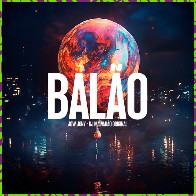 BALÃO - JOWJONY E MC VINI DF (DJ MALVADAO ORIGINAL)