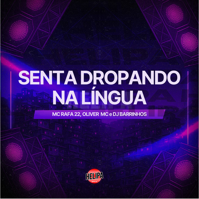 Senta Dropando na Língua