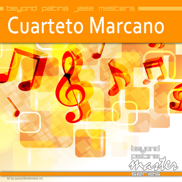 Beyond Patina Jazz Masters: Cuarteto Marcano cover art