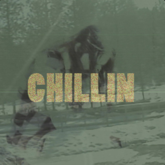 CHILLIN