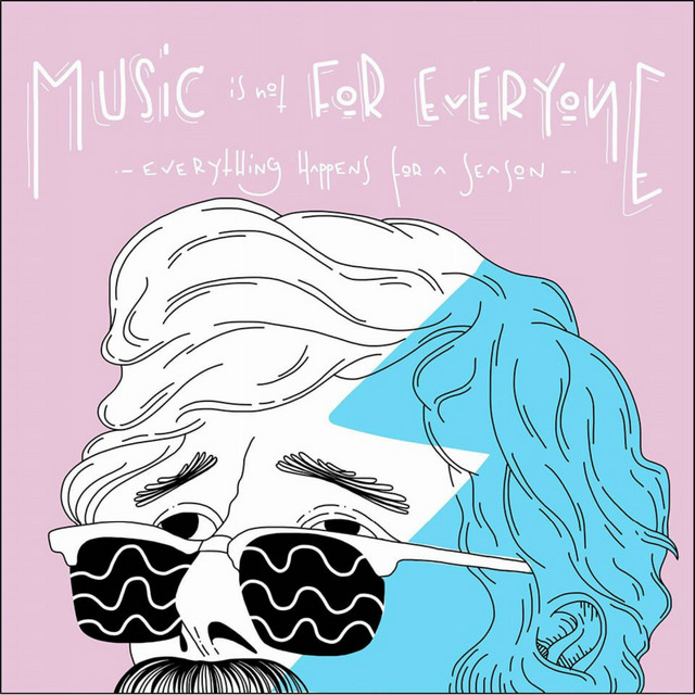 Music Is Not for Everyone (Everything Happens for a Season) cover art