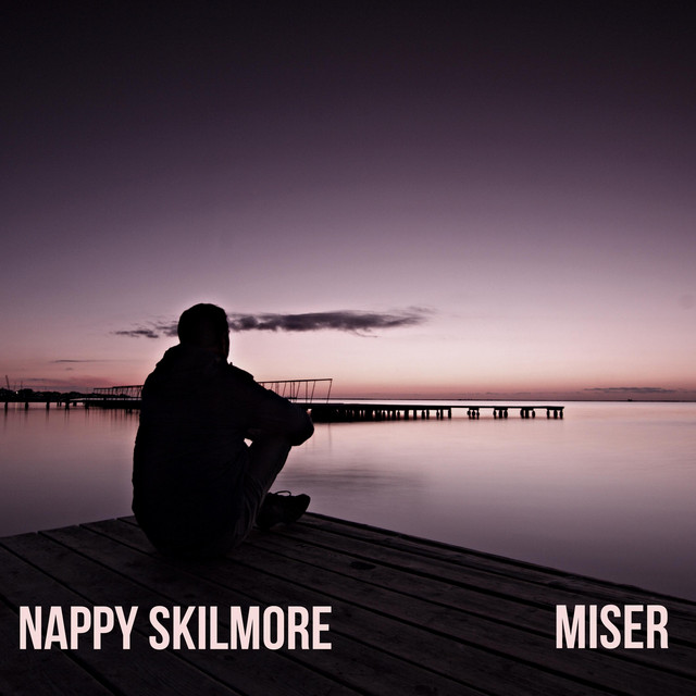 Nappy Skilmore – Miser