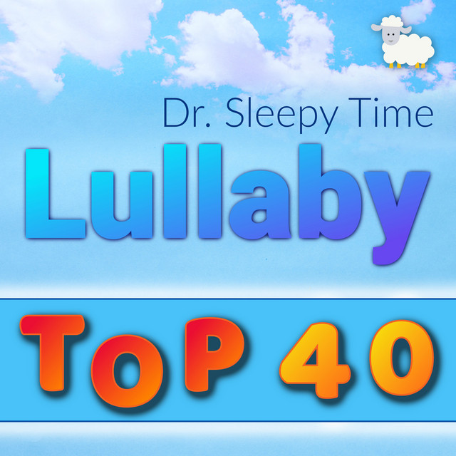 Top 40 Lullabies (Lullaby Pop Song Instrumentals from Past to Present) cover art