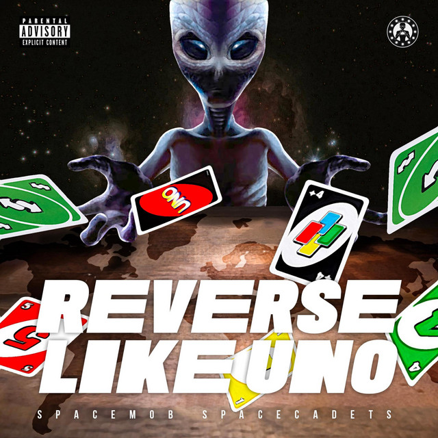 REVERSE LIKE UNO - Single by SpaceMob SpaceCadets | Spotify