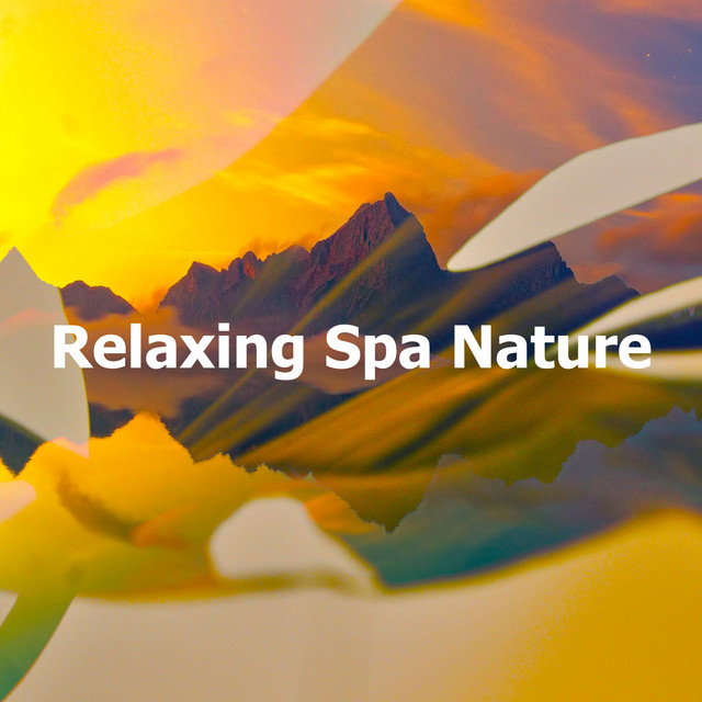 Relaxing Spa Nature - Album by Relaxing Spa Music | Spotify