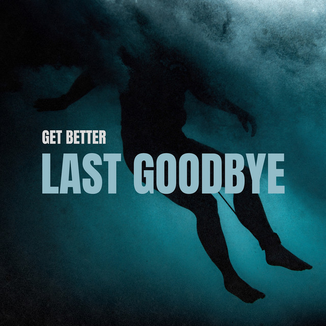 Обкладинка: Last Goodbye — Get Better