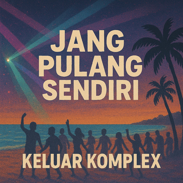 Jang Pulang Sendiri