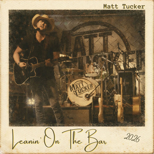 Matt Tucker - Leanin' On The Bar