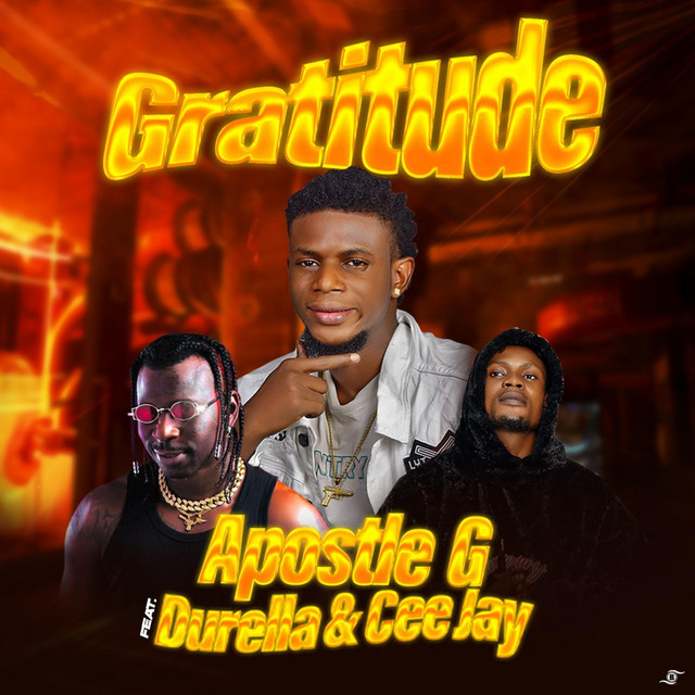 Gratitude - song by Apostle G, Durella, Cee Jay | Spotify