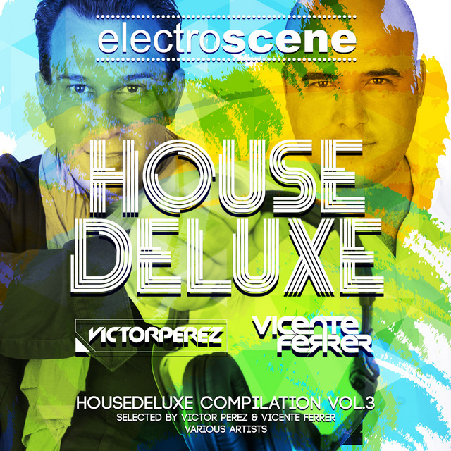 House Deluxe Selected by Victor Perez & Vicente Ferrer (Vol. 3) cover art