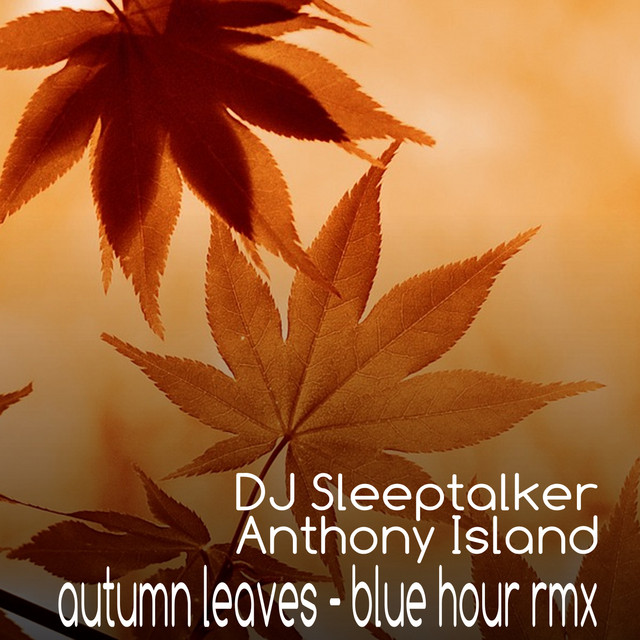 Autumn Leaves - Blue Hour Rmx