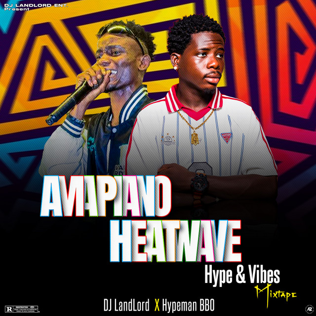 Amapiano Heatwave Hype & Vibes - Mixtape