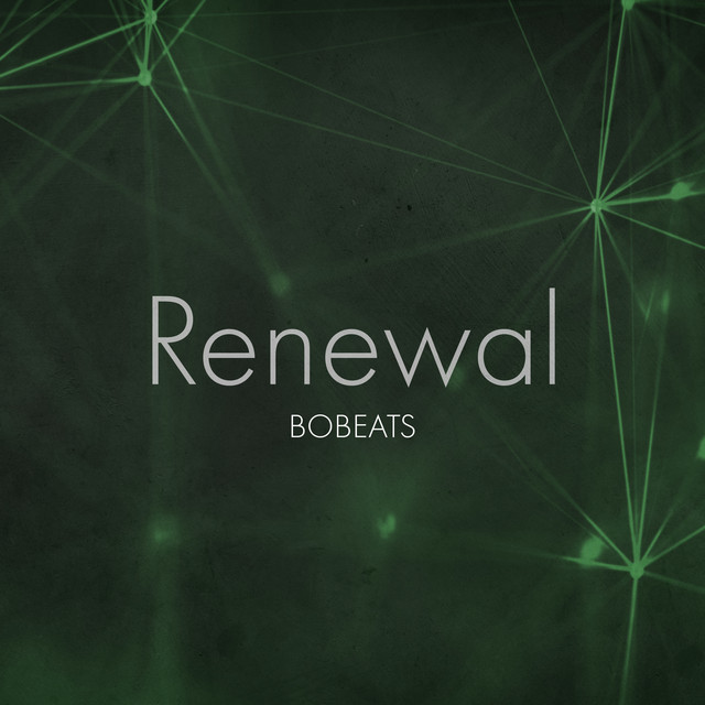 Renewal - Single by Bobeats | Spotify