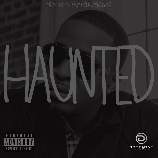 HAUNTED - Single by Drop One Da Producer | Spotify