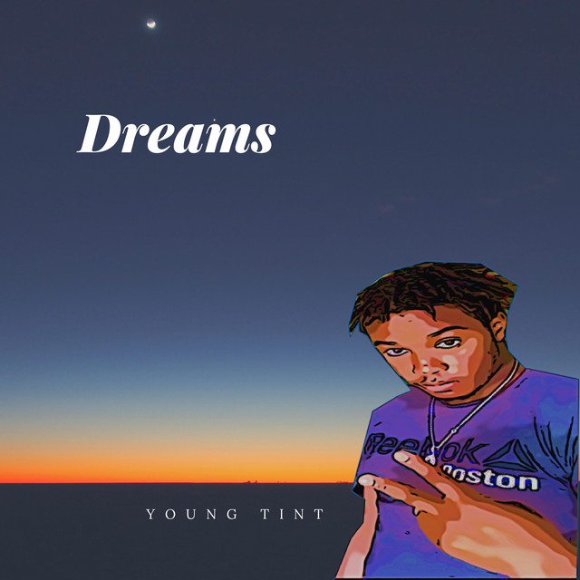 Dreams - Single by Young Tint | Spotify