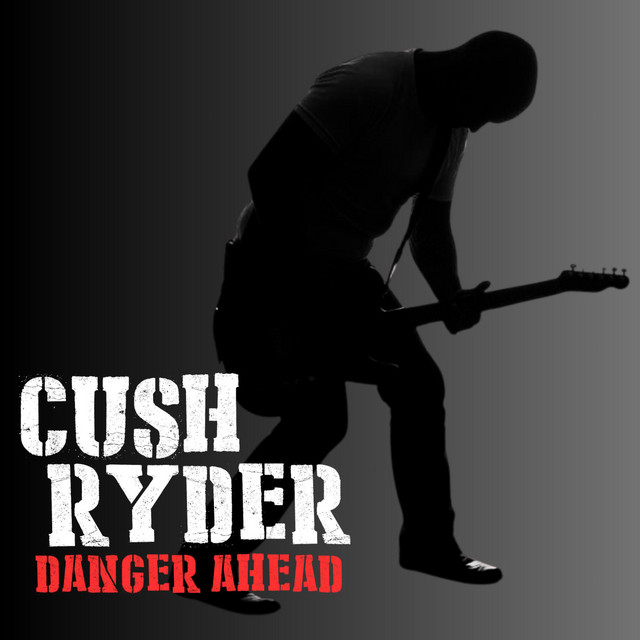 Danger Ahead - Single by Cush Ryder | Spotify
