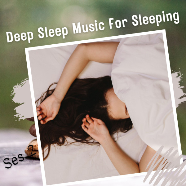 Deep Sleep Music For Sleeping Vol. 2 - Album by Relaxing Music | Spotify