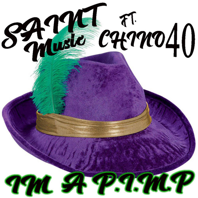 I'm a Pimp - Single by Saint Music | Spotify