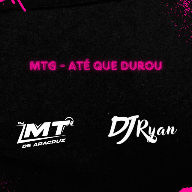 MTG - ATÉ QUE DUROU