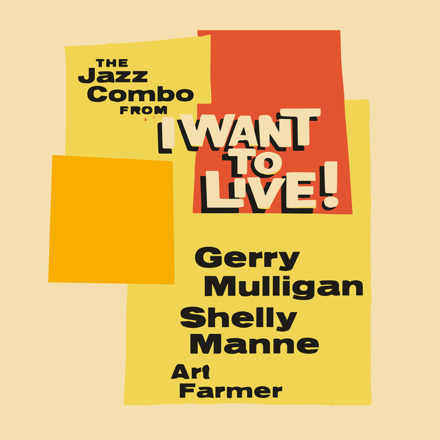 The Jazz Combo from I Want to Live! - Album by Gerry Mulligan