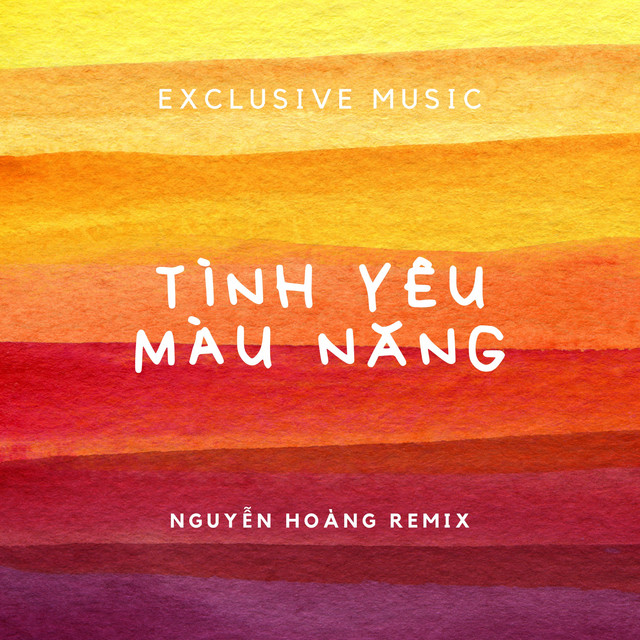 Tình Yêu Màu Nắng - Nguyễn Hoàng Remix