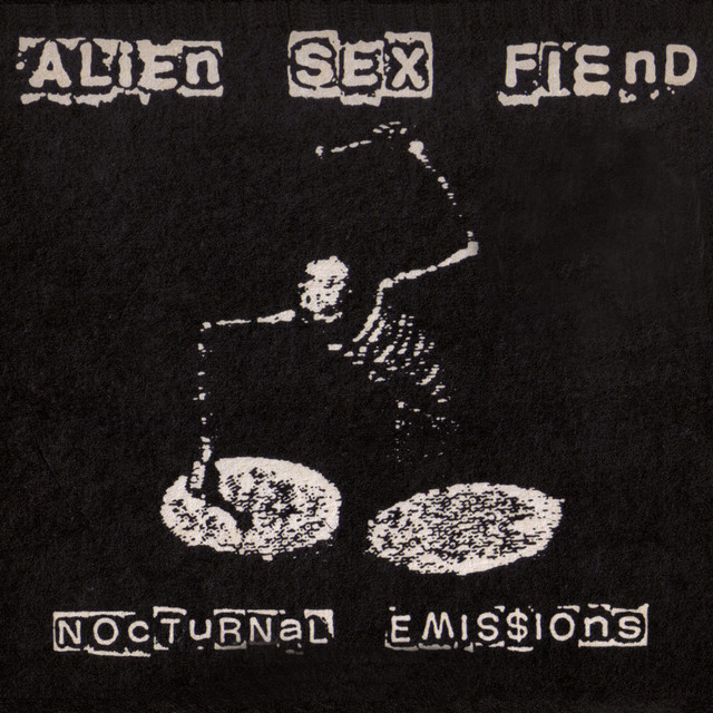 Nocturnal Emissions - Album by Alien Sex Fiend | Spotify