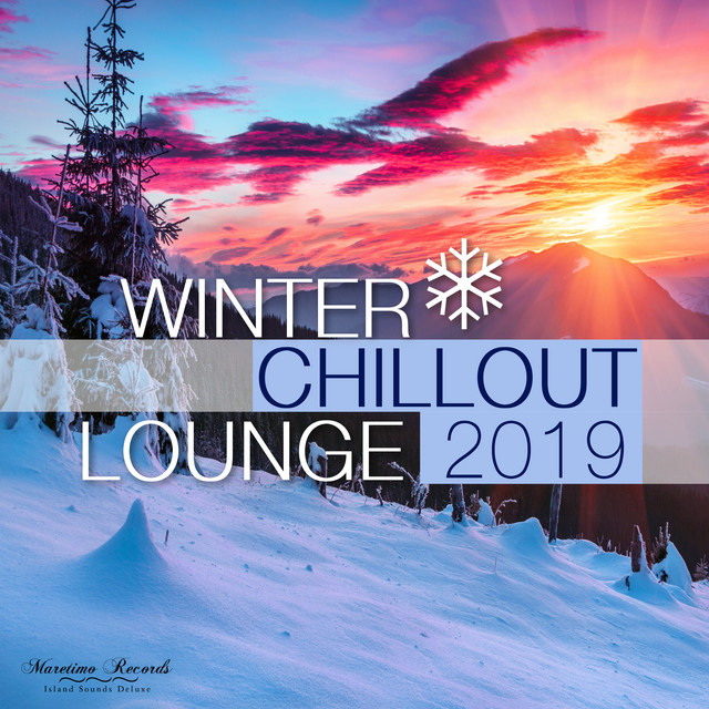 Winter Chillout Lounge 2019 - Smooth Lounge Sounds for the Cold Season cover
