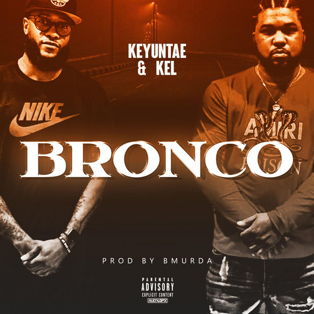 Bronco - Single by Keyuntae & Kel | Spotify