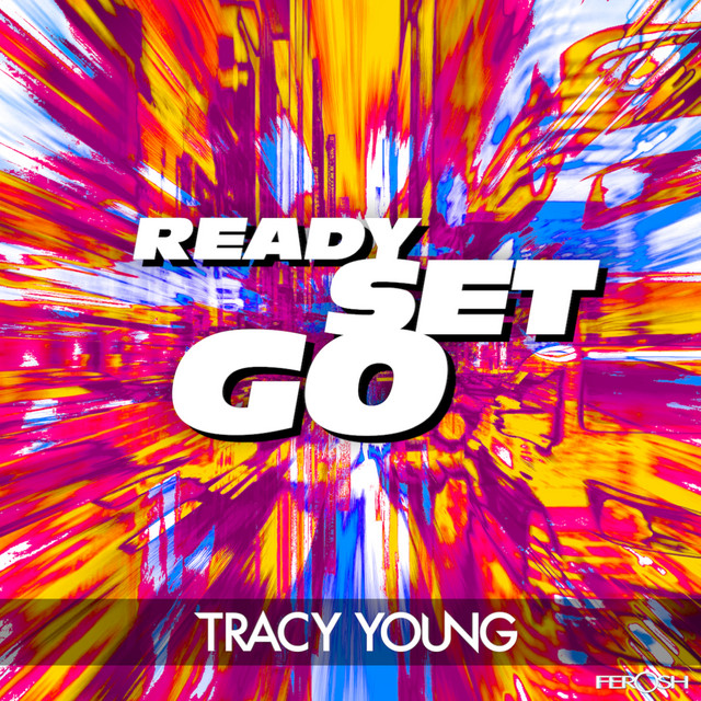 Ready, Set, Go! - Single by Tracy Young | Spotify