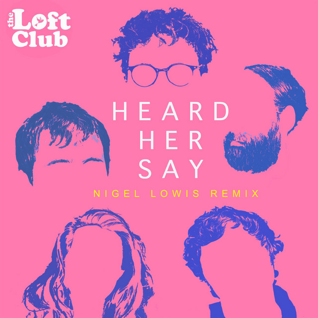 Heard Her Say (Nigel Lowis Remix) cover