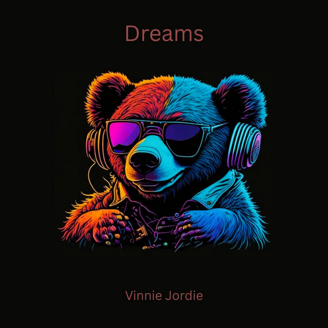 DREAMS - song and lyrics by VINNIE JORDIE | Spotify