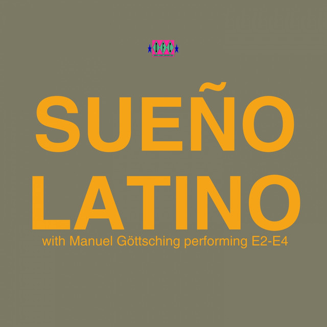 Sueno Latino (Sueno Latino With Manuel Goettsching Performing E2-E4) cover art