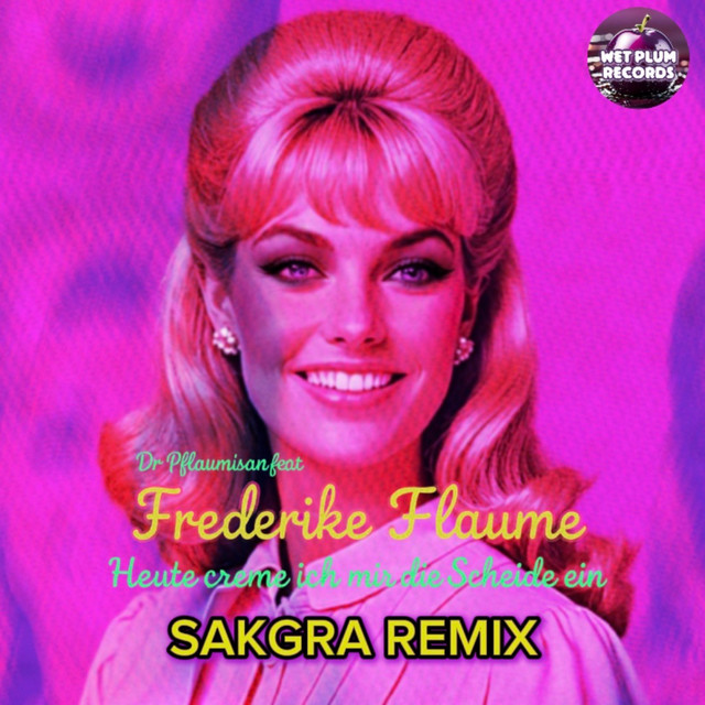Heute creme ich mir die Scheide ein - Sakgra Remix