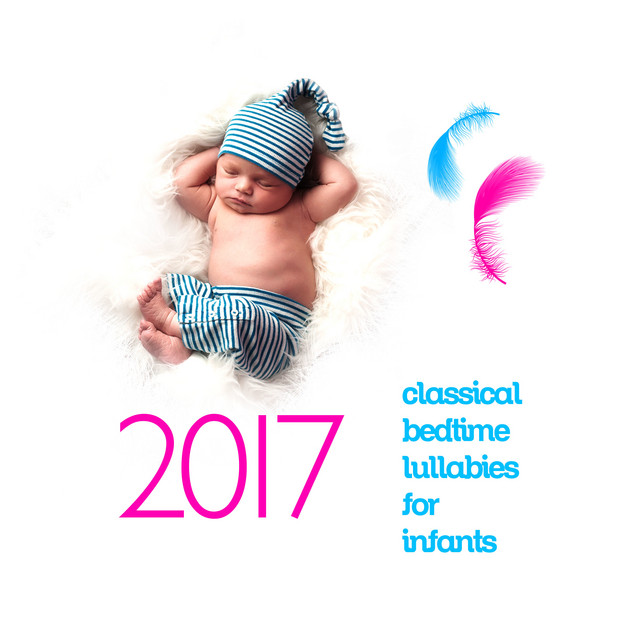 2017 Classical Bedtime Lullabies for Infants - Album by Bedtime ...