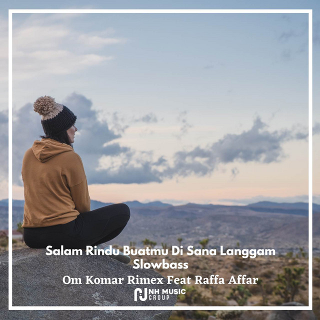 Salam Rindu Buatmu Di Sana Langgam Slowbass - song and lyrics by Om ...